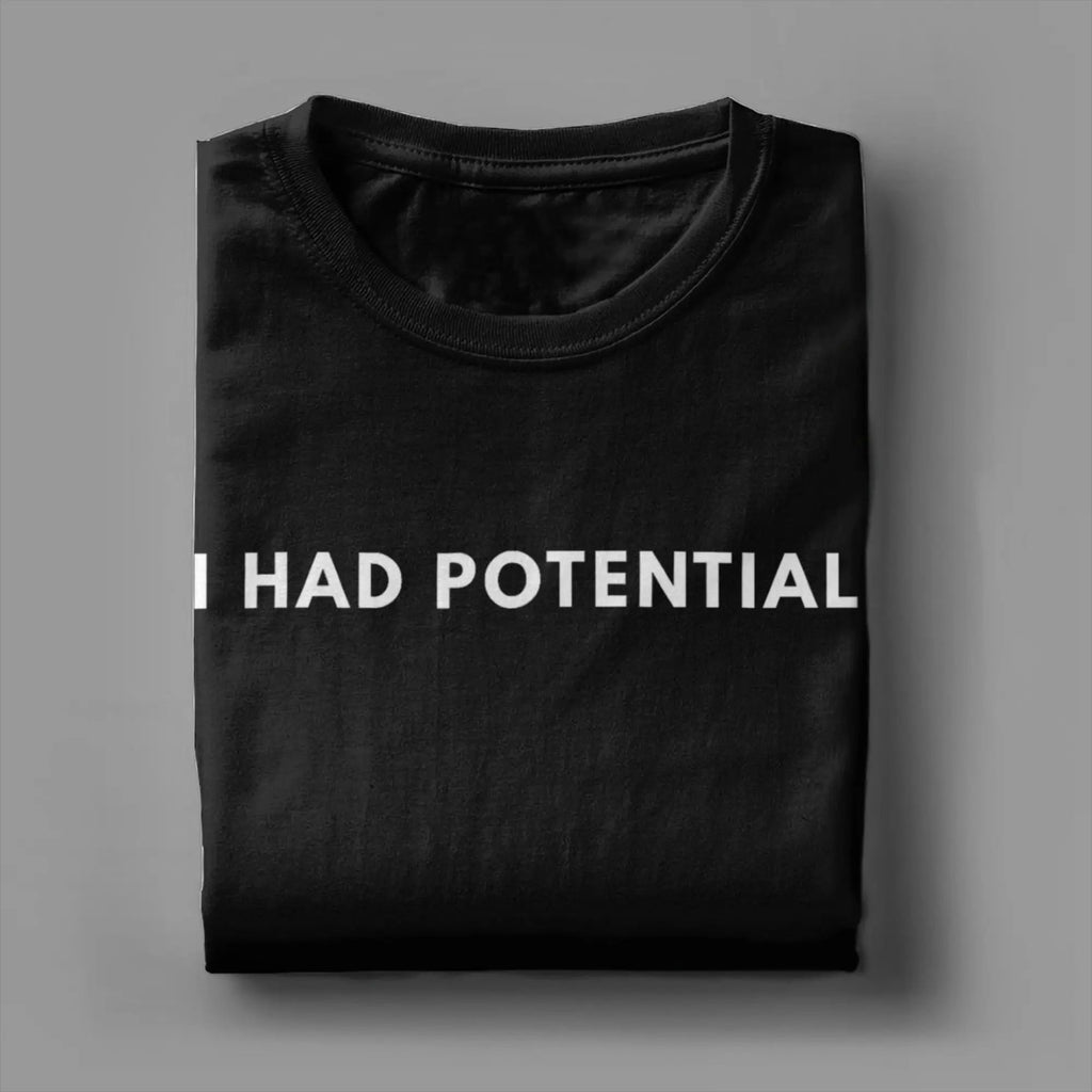 Oversized T Shirt I Had Potential. - Iron Gentry