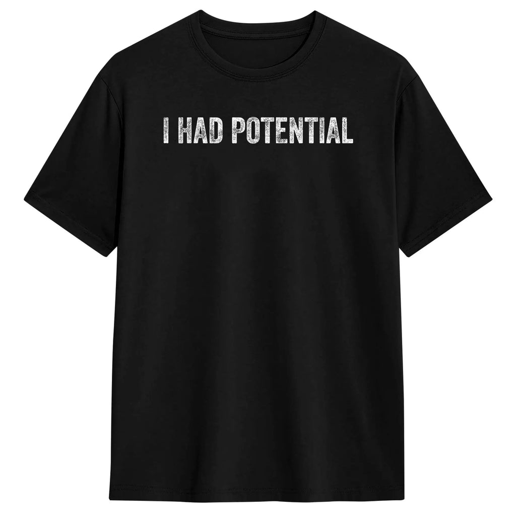 Oversized T Shirt I Had Potential. - Iron Gentry