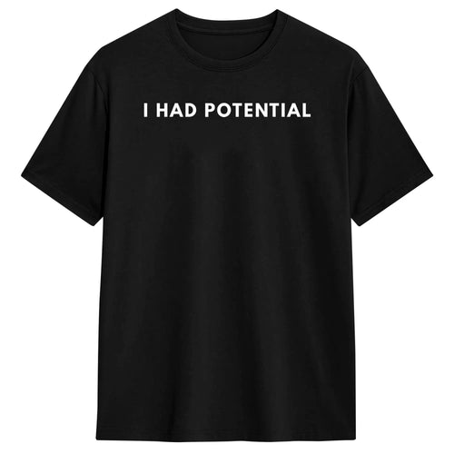 Oversized T Shirt I Had Potential. - Iron Gentry