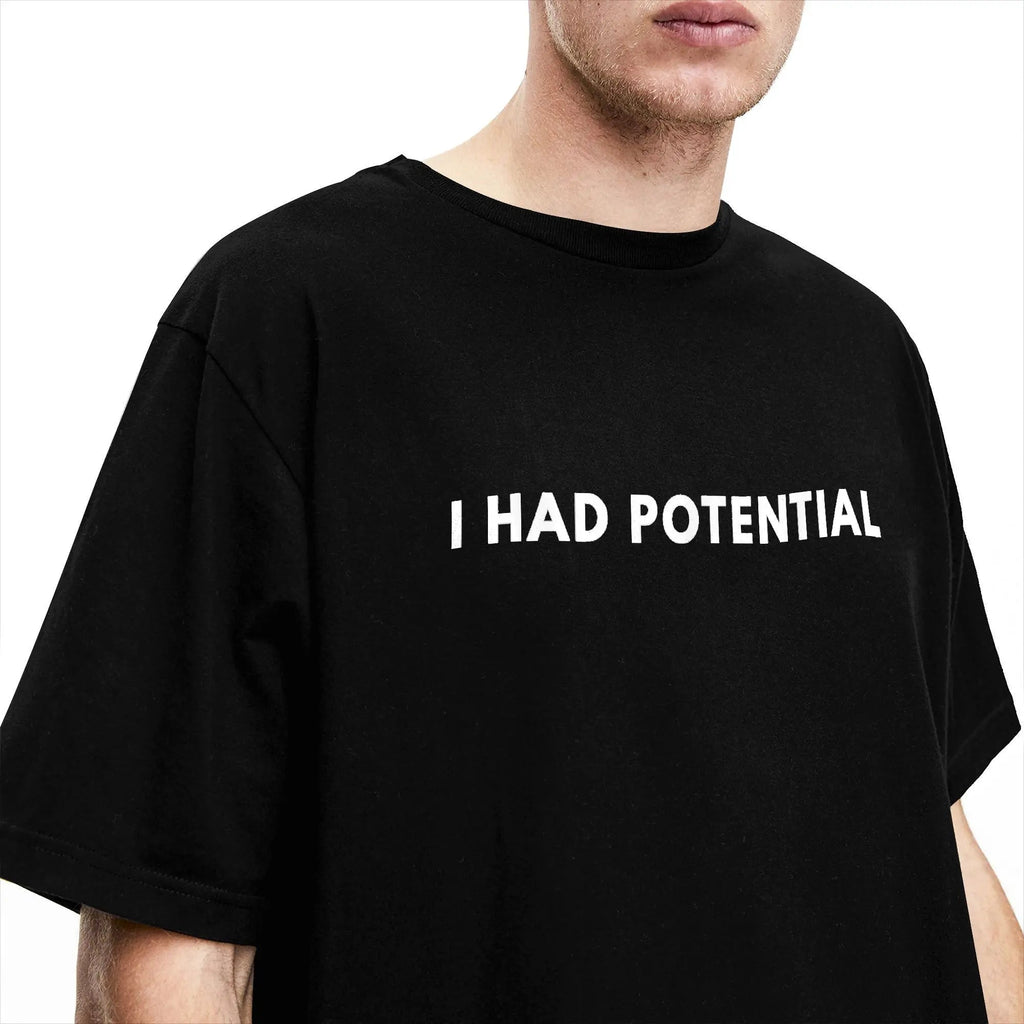 Oversized T Shirt I Had Potential. - Iron Gentry